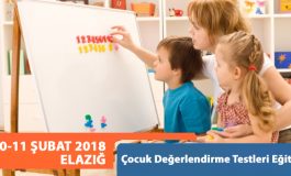 46.Çocuk Değerlendirme Testleri Eğitimi - ELAZIĞ (10/11 Şubat 2018)