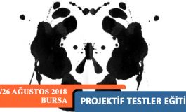 Projektif Testler Eğitimi - BURSA (25/26 Ağustos 2018)