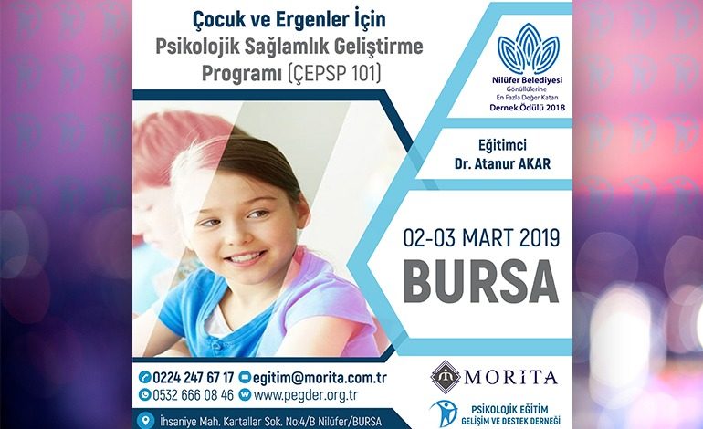Çocuk ve Ergenler İçin Psikolojik Sağlamlık Geliştirme Programı Uygulayıcı Eğitimi – 02/03 Mart 2019 (BURSA)